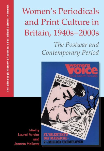 Women's Periodicals and Print Culture Britain, 1940s-2000s: The Postwar Contemporary Period