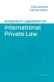 Title: Avizandum Legislation on International Private Law, Author: Elizabeth Crawford