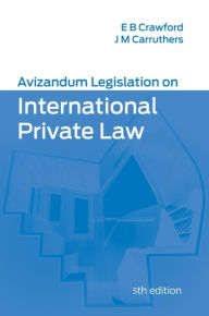 Title: Avizandum Legislation on International Private Law, Author: Elizabeth Crawford