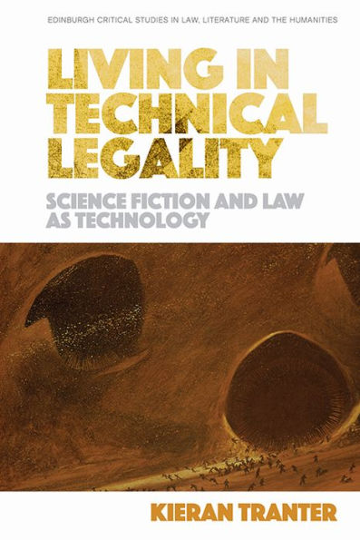 Living Technical Legality: Science Fiction and Law as Technology