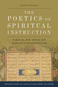 Free ebooks download in txt format The Poetics of Spiritual Instruction: Farid al-Din ?Attar and Persian Sufi Didacticism English version MOBI DJVU FB2