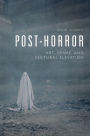 Post-Horror: Art, Genre and Cultural Elevation