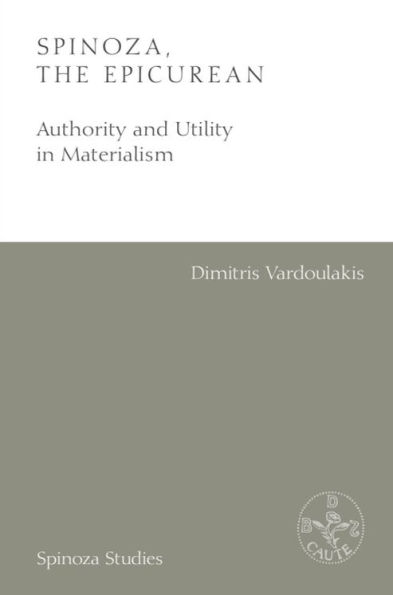 Spinoza, the Epicurean: Authority and Utility Materialism