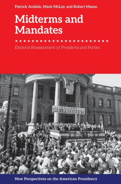 Midterms and Mandates: Electoral Reassessment of Presidents Parties