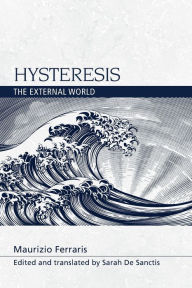 Title: Hysteresis: The External World, Author: Maurizio Ferraris