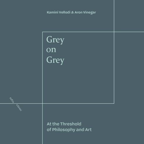 Grey on Grey: At the Threshold of Philosophy and Art