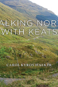 Books download pdf formatWalking North with Keats byCarol Kyros Walker