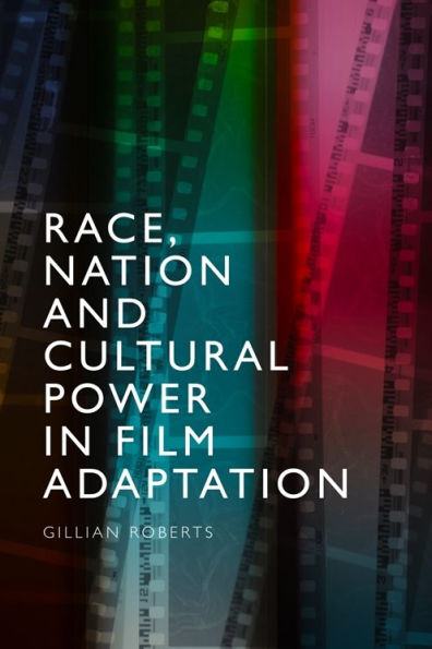 Race, Nation and Cultural Power Film Adaptation