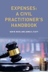 Title: Expenses: A Civil Practitioner's Handbook, Author: Iain W Nicol