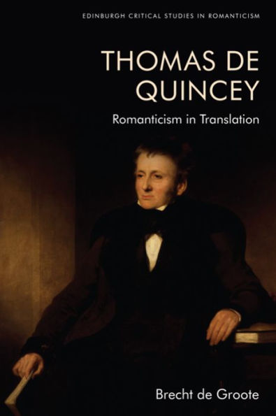Thomas De Quincey: Romanticism in Translation