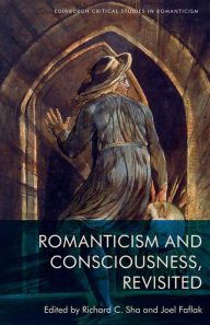 Title: Romanticism and Consciousness, Revisited, Author: Richard C. Sha