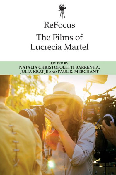 ReFocus: The Films of Lucrecia Martel
