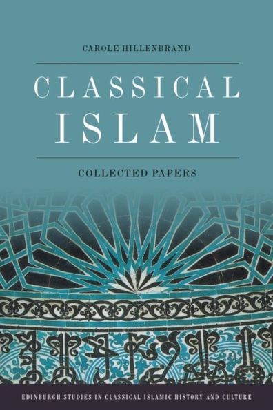 Classical Islam: Collected Papers