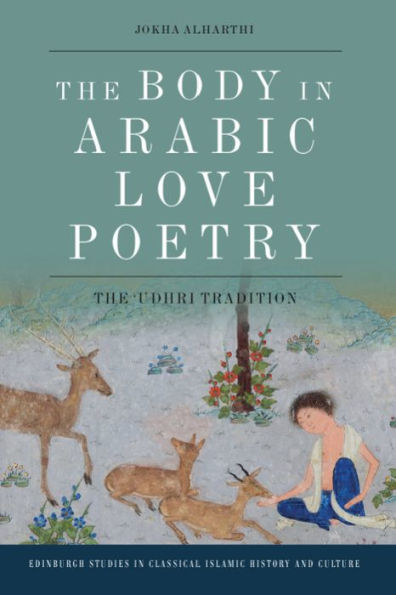 The Body Arabic Love Poetry: 'Udhri Tradition