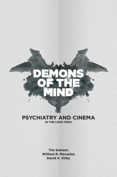 Demons of the Mind: Psychiatry and Cinema Long 1960s