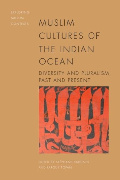 Muslim Cultures of the Indian Ocean: Diversity and Pluralism, Past and Present