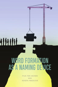 Title: Word Formation as a Naming Device, Author: Pius ten Hacken