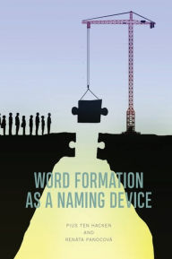 Title: Word Formation as a Naming Device, Author: Pius ten Hacken