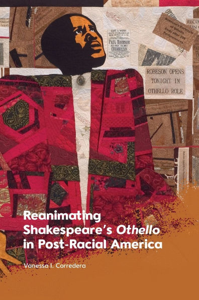 Reanimating Shakespeare's Othello Post-Racial America