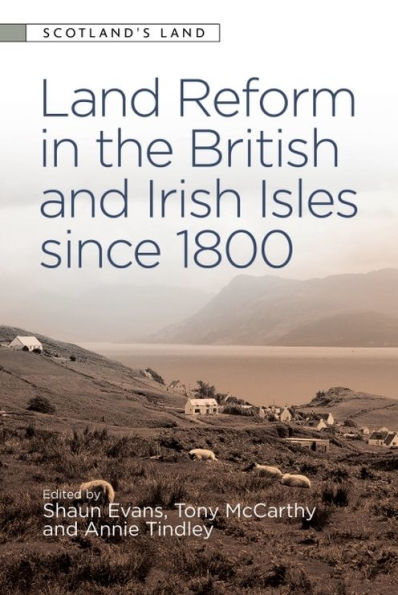 Land Reform the British and Irish Isles since 1800