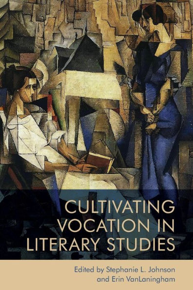 Cultivating Vocation Literary Studies