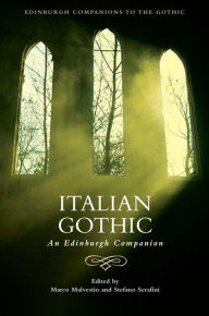 Title: Italian Gothic: An Edinburgh Companion, Author: Marco Malvestio