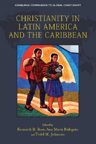 Title: Christianity in Latin America and the Caribbean, Author: Kenneth R. Ross