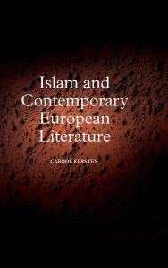 Ebooks download forum Islam and Contemporary European Literature by Carool Kersten DJVU FB2