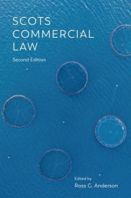 Title: Scots Commercial Law, Author: Ross G. Anderson
