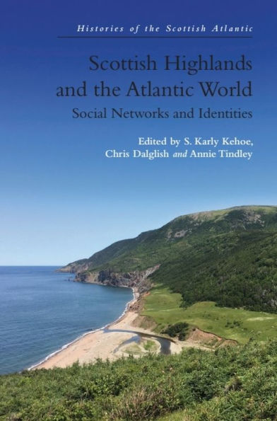 Scottish Highlands and the Atlantic World: Social Networks Identities