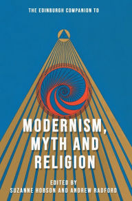 Title: The Edinburgh Companion to Modernism, Myth and Religion, Author: Suzanne Hobson