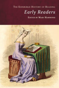 Title: The Edinburgh History of Reading: Early Readers, Author: Mary Hammond