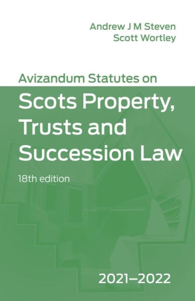 Avizandum Statutes on the Scots Law of Property, Trusts & Succession: 2021-2022
