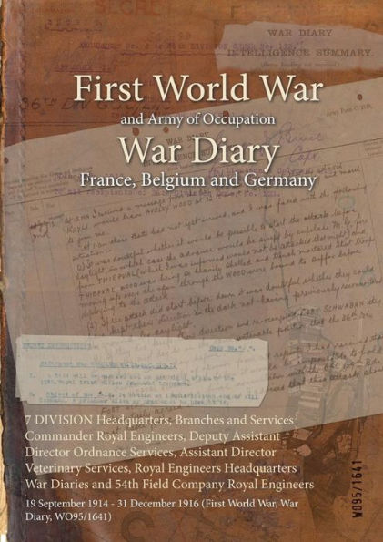 7 DIVISION Headquarters, Branches and Services Commander Royal Engineers, Deputy Assistant Director Ordnance Services, Assistant Director Veterinary Services, Royal Engineers Headquarters War Diaries and 54th Field Company Royal Engineers: 19 September 19