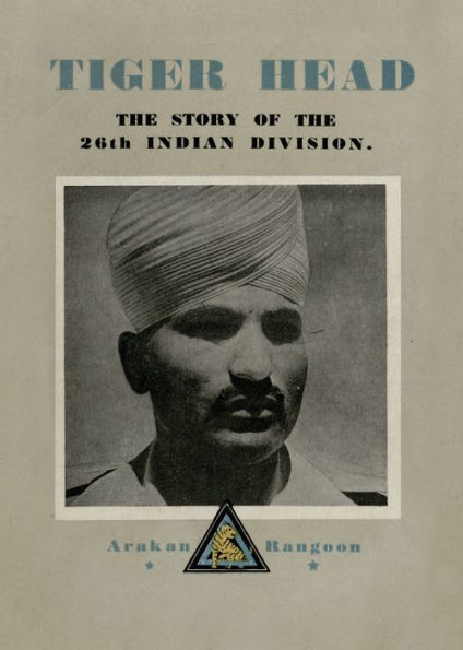 Tiger Head: The Story of the 26th Indian Division