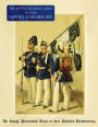 The Royal Prussian Army in their Newest Uniform 1855: Die KÃ¯Â¿Â½nigl. Preussische Armee in ihrer Neuesten Uniformirung
