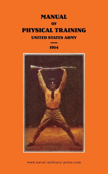 MANUAL OF PHYSICAL TRAINING 1914 United States Army