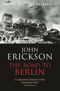 Title: The Road To Berlin, Author: John Erickson