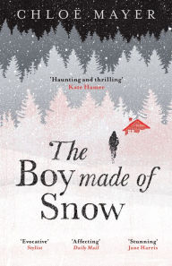 Title: The Boy Made of Snow, Author: Chloe Mayer