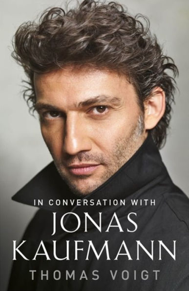 Jonas Kaufmann: Conversation With