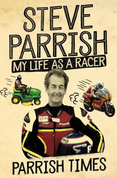 Parrish Times: My Life as a Racer