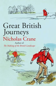 Title: Great British Journeys, Author: Nicholas Crane
