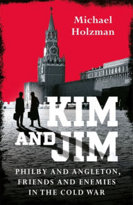 Google free e books download Kim and Jim: Philby and Angleton, Friends and Enemies in the Cold War  by  in English