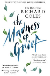 Title: The Madness of Grief, Author: Richard Coles