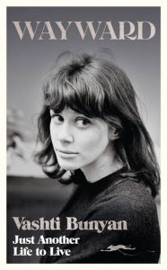 Download ebook for itouch Wayward: Just Another Life to Live by Vashti Bunyan DJVU CHM RTF English version