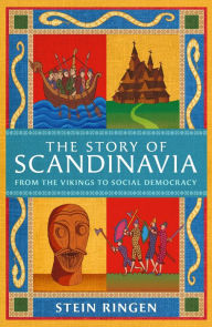 Ebook deutsch gratis download The Story of Scandinavia: From the Vikings to Social Democracy 9781474625210