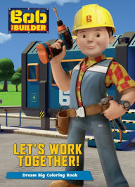 Title: Bob the Builder Let's Work Together!, Author: Parragon