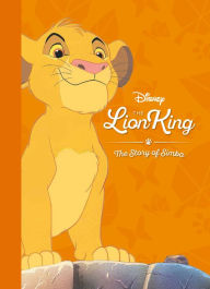 Title: Disney the Lion King the Story of Simba, Author: Parragon