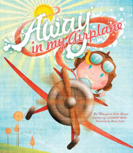 Title: Away in my Airplane, Author: Margaret Wise Brown