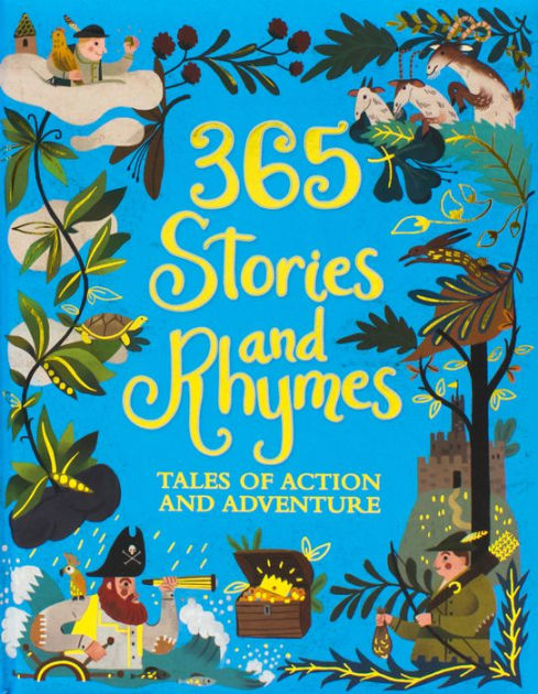 365 Stories and Rhymes: Tales of Action and Adventures by Parragon ...